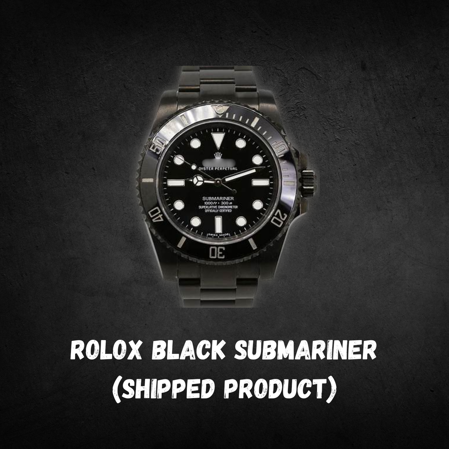 ROLOX BLACK SUBMARINER (SHIPPED PRODUCT)